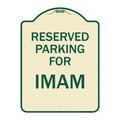 Signmission Parking Reserved for Imam Heavy-Gauge Aluminum Architectural Sign, 24" x 18", TG-1824-23383 A-DES-TG-1824-23383